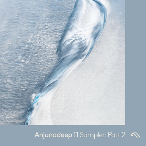 Anjunadeep 11: Sampler Part 2