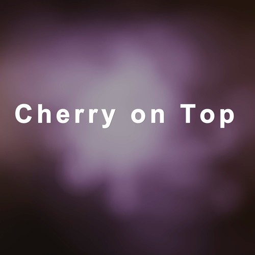 Cherry on Top