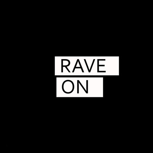 Rave On (Explicit)