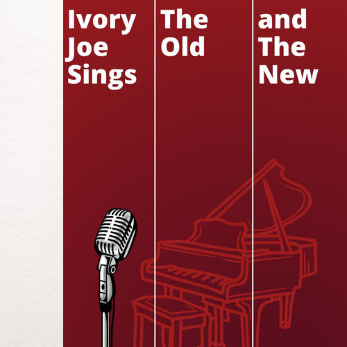 Ivory Joe Sings the Old and the New