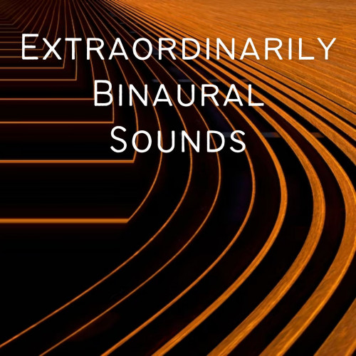 Extraordinarily Binaural Sounds