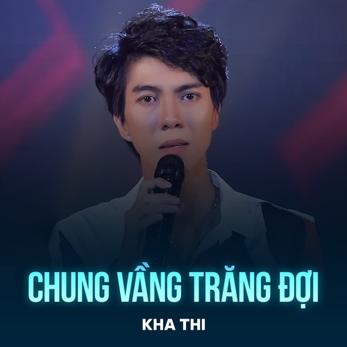 Chung Vầng Trăng Đợi