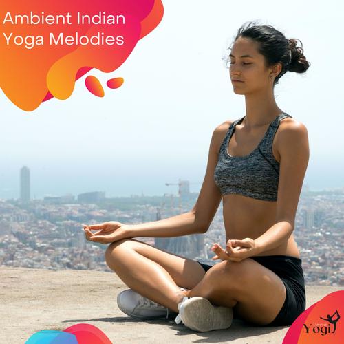 Ambient Indian Yoga Melodies