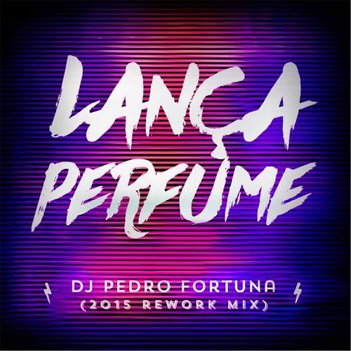 Lança Perfume (2015 Rework Mix) [feat. DJ Memê]