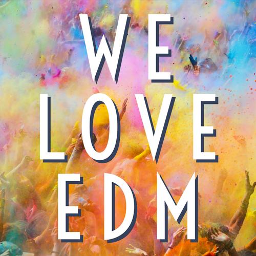 We Love EDM