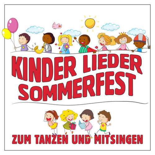 Kinder Lieder Sommerfest - Zum Tanzen Und Mitsingen