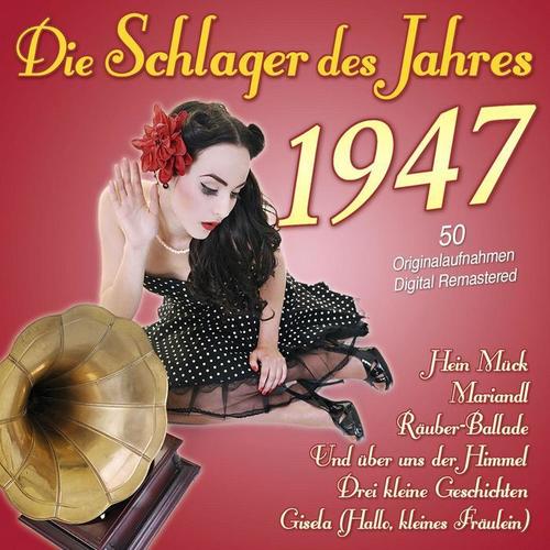 Die Schlager des Jahres 1947