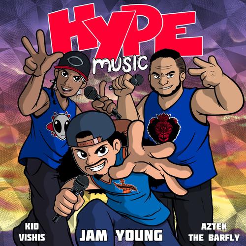 Hype Music (feat. Kid Vishis & Aztek the Barfly) [Explicit]
