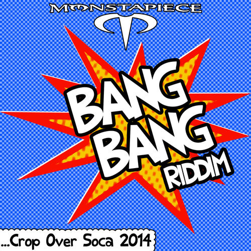 Bang Bang Riddim: Crop Over Soca 2014
