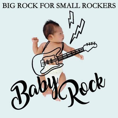 Baby Rock (Big Rock For Small Rockers)