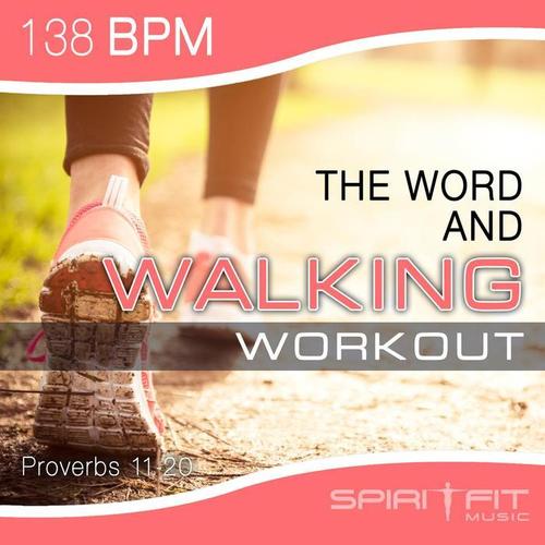 The Word and Walking Workout 138 BPM