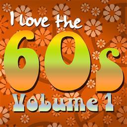 I Love the 60's VOL.1