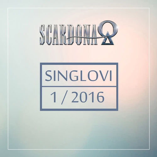 Scardona singlovi 1-2016