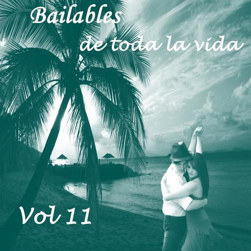Bailables de Toda la Vida, Vol. 11