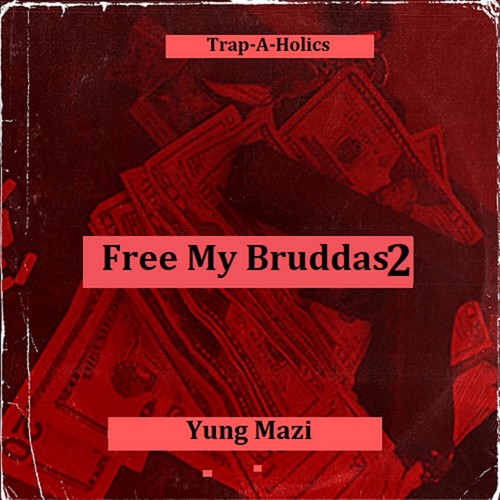 Free My Bruddas 2 (Explicit)