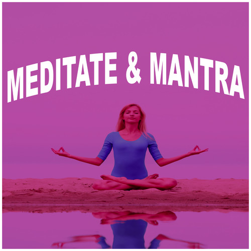 Meditate & Mantra