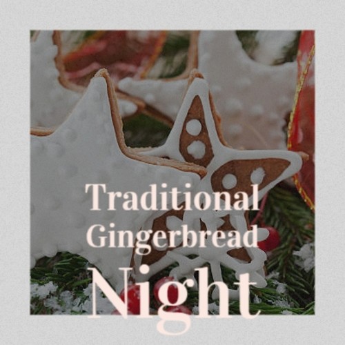 Traditional Gingerbread Night