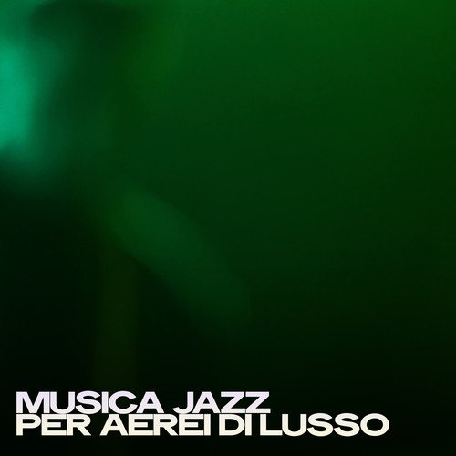 Musica Jazz Per Aerei Di Lusso