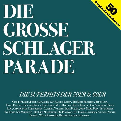 Die große Schlagerparade (Die Superhits der 50er & 60er)