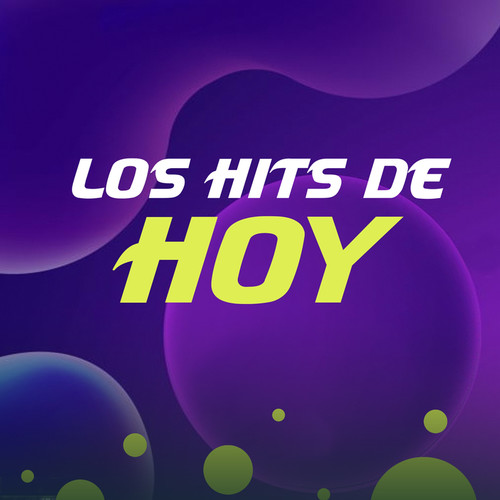 Los Hits De Hoy (Explicit)