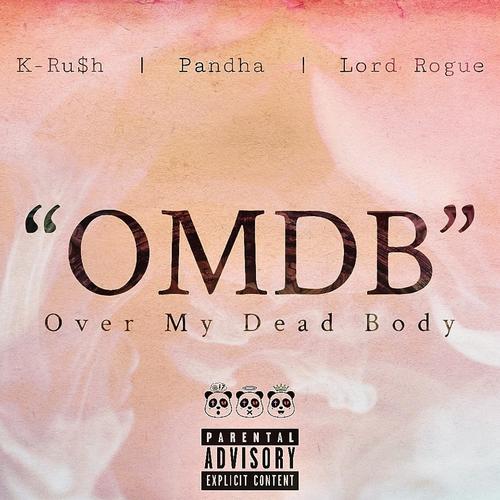 OVER MY DEAD BODY (feat. Pandha & Lord Rogue) [Explicit]