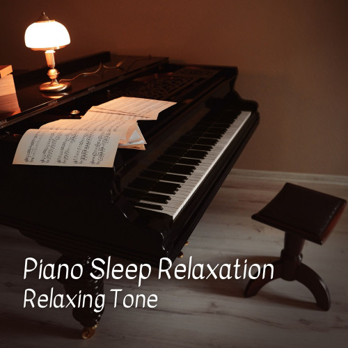 Relaxing Tone: Piano Sleep Relaxation