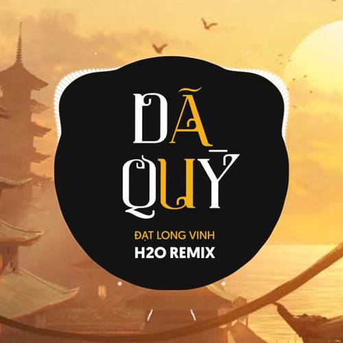 Dã Quỳ (Remix EDM)