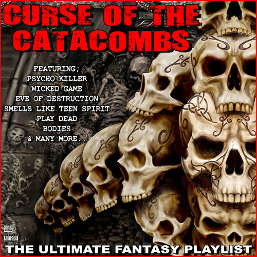 Curse Of The Catacombs The Ultimate Fantasy Playlist