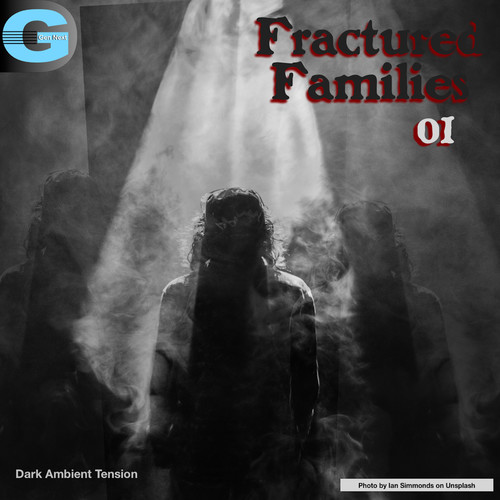 Fractured Families, Vol. 1: Dark Ambient Tension