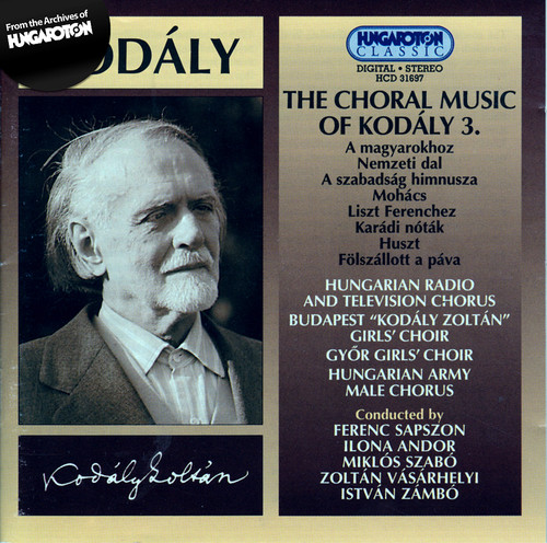 Kodaly: Choral Works, Vol. 3