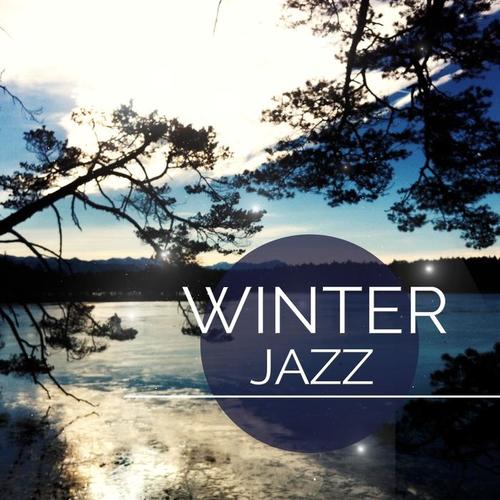 Winter Jazz, Vol. 1 (Warm and Relaxed Jazz & Lounge Tunes for Cold Winter Days)