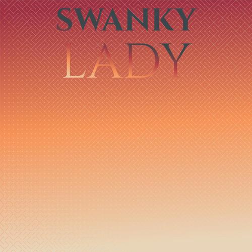 Swanky Lady