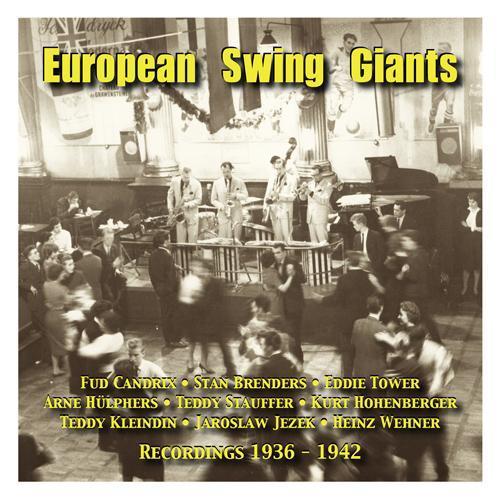 EUROPEAN SWING GIANTS, Vol. 1 (1936-1942)