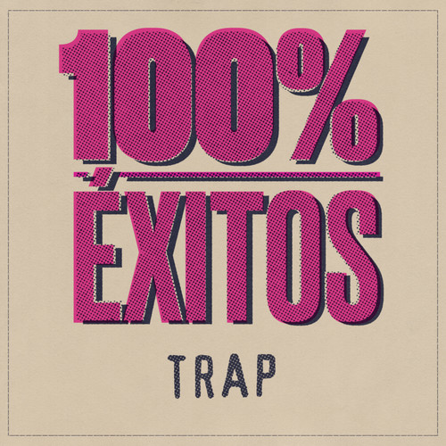 100% Éxitos - Trap (Explicit)