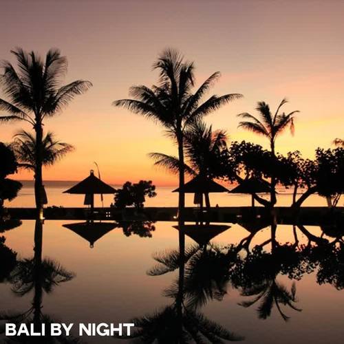 Bali by Night (Luxury Night Bali House Music)