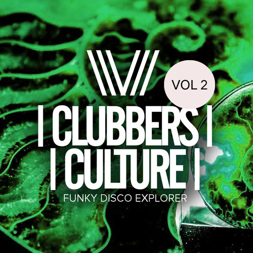 Clubbers Culture: Funky Disco Explorer, Vol.2