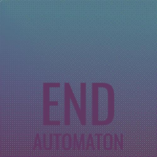 End Automaton