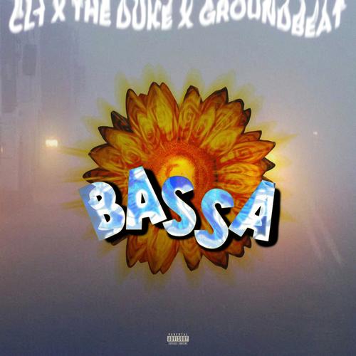 BASSA (feat. The Duke & GroundBeat) [Explicit]