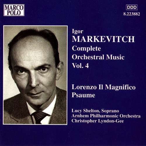 MARKEVITCH: Orchestral Music, Vol. 4 - Lorenzo il Magnifico / Psaume