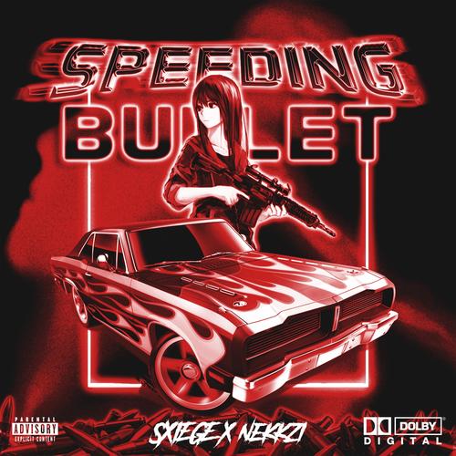 SPEEDING BULLET (Explicit)