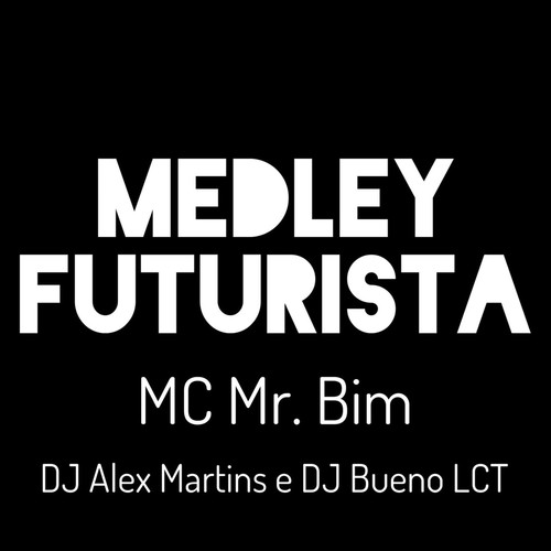 Medley Futurista (Explicit)