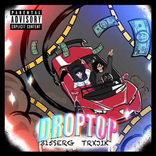 DROPTOP (feat. Trxjik) [Explicit]