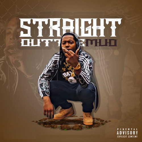 Straight out the Mud (Explicit)