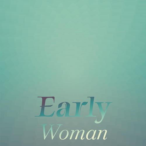 Early Woman