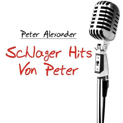 Peter Alexander: Schlager Hits Von Peter