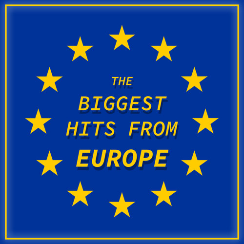 The Biggest Hits From Europe (Explicit)