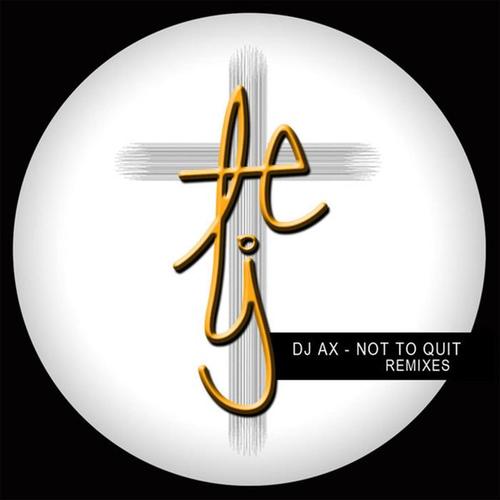 Not To Quit Remixes