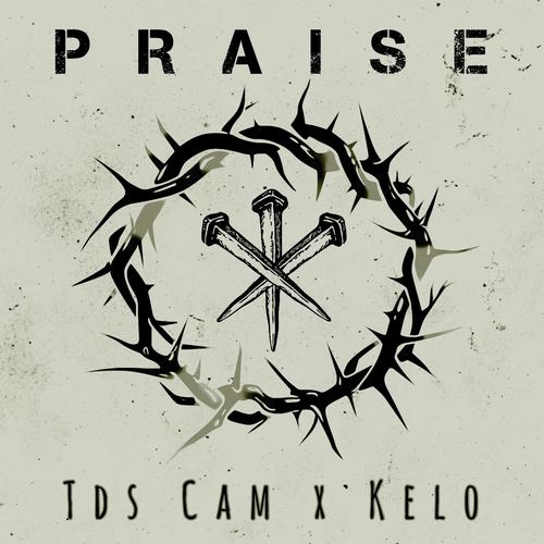 Praise (feat. Kelo)