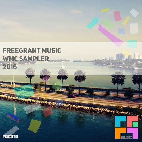 Freegrant Music WMC Sampler 2016