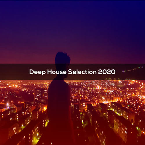 Deep House Selection 2020